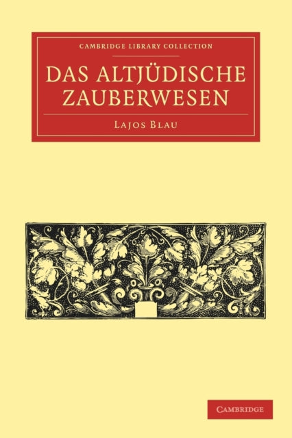 Book cover of: Das Altjudische Zauberwesen. By: Blau, Lajos