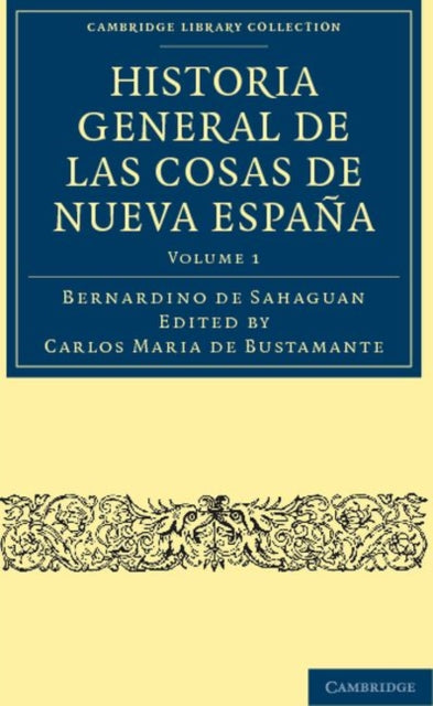 Book cover of: Historia General de las Cosas de Nueva Espana. By: Bernardino de Sahagûn