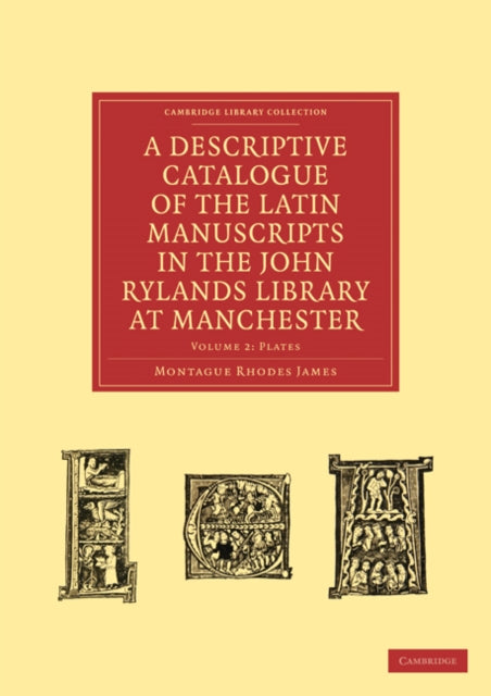 Book cover of: Descriptive Catalogue of the Latin Manuscripts in the John Rylands Library at Manchester. By: Montague Rhodes James