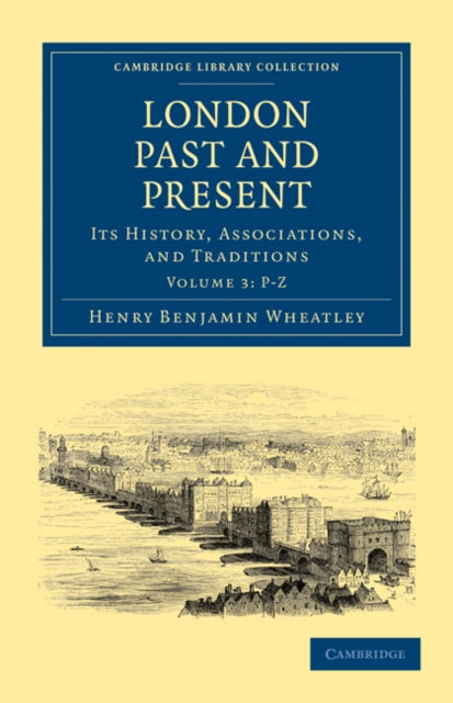 Book cover of: London Past and Present. By: Henry Benjamin Wheatley