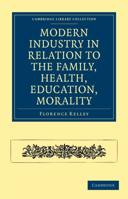Modern Industry in Relation to the Family, Health, Education, Morality