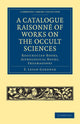 Book cover of: Catalogue Raisonne of Works on the Occult Sciences. By: F. Leigh Gardner