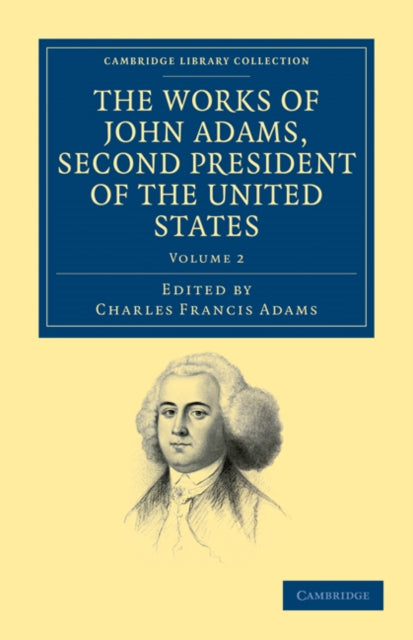 Book cover of: Works of John Adams, Second President of the United States. By: Charles Francis Adams - undifferentiated