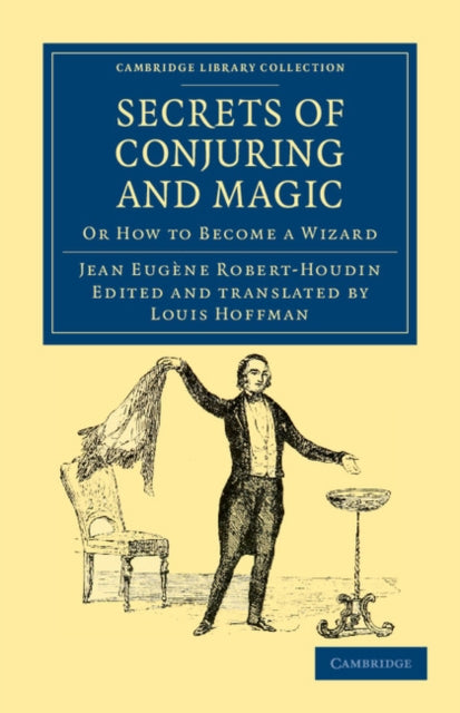 Book cover of: Secrets of Conjuring and Magic. By: Jean Eugène Robert-Houdin