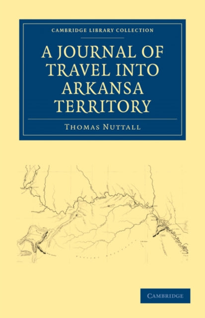 Book cover of: Journal of Travel into the Arkansa Territory, during the Year 1819. By: Thomas Nuttall