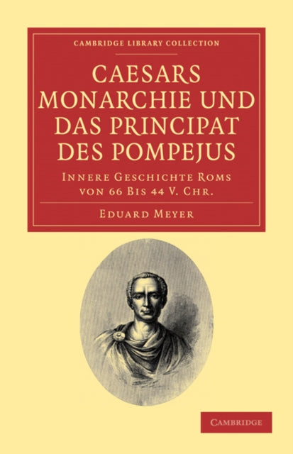 Book cover of: Caesars Monarchie und das Principat des Pompejus. By: Eduard Meyer