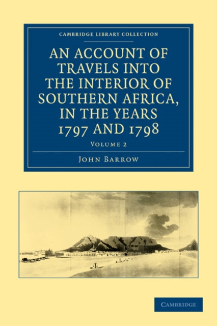 Book cover of: Account of Travels into the Interior of Southern Africa, in the years 1797 and 1798. By: John Barrow