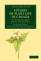 Book cover of: Studies of Plant Life in Canada. By: Catherine Parr Traill
