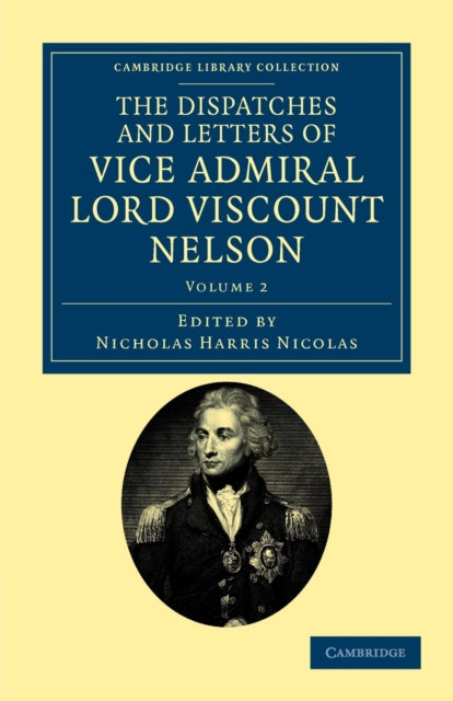 Book cover of: Dispatches and Letters of Vice Admiral Lord Viscount Nelson. By: Horatio Nelson