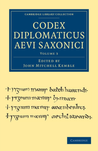 Book cover of: Codex Diplomaticus Aevi Saxonici. By: John Mitchell Kemble