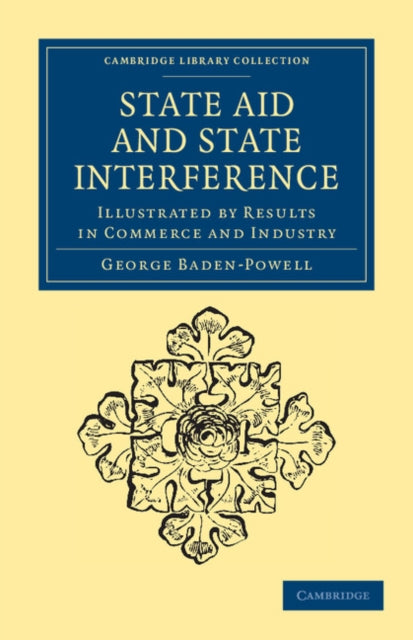 Book cover of: State Aid and State Interference. By: George Baden-Powell