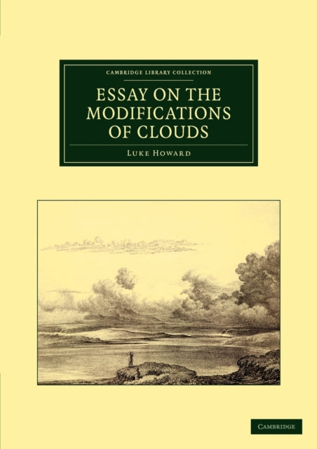 Book cover of: Essay on the Modifications of Clouds. By: Luke Howard
