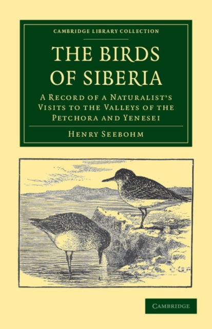 Book cover of: Birds of Siberia. By: Henry Seebohm