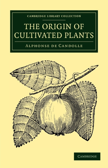Book cover of: Origin of Cultivated Plants. By: Alphonse de Candolle