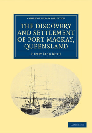 Discovery and Settlement of Port Mackay, Queensland