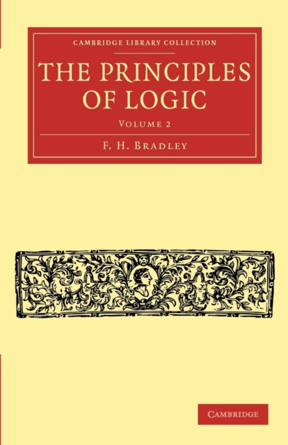 Book cover of: Principles of Logic. By: F. H. Bradley