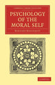 Book cover of: Psychology of the Moral Self. By: Bernard Bosanquet