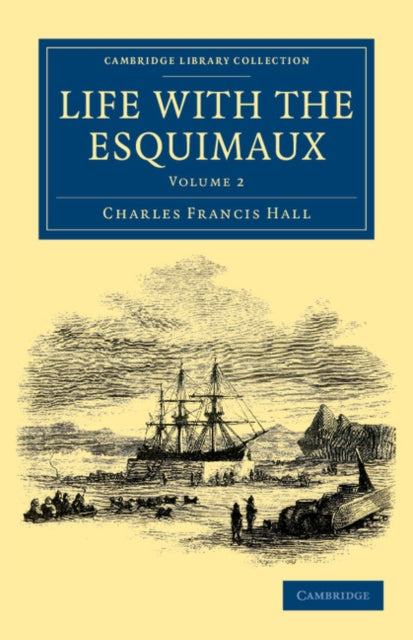 Book cover of: Life with the Esquimaux. By: Charles Francis Hall