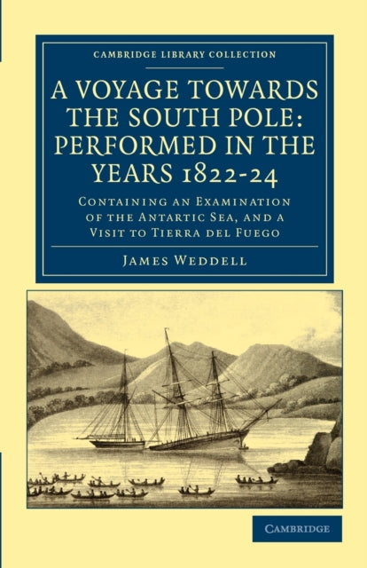 A Voyage towards the South Pole: Performed in the Years 1822–24
