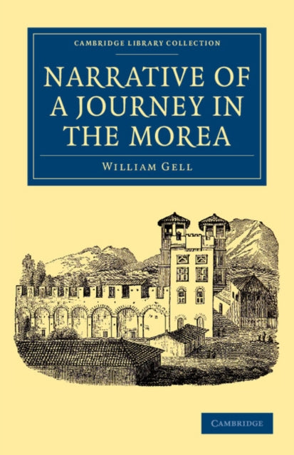 Book cover of: Narrative of a Journey in the Morea. By: William Gell