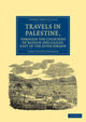 Book cover of: Travels in Palestine, through the Countries of Bashan and Gilead, East of the River Jordan. By: James Silk Buckingham
