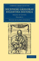 Book cover of: Nicephori Gregorae Byzantina historia. By: Nikephoros Gregoras