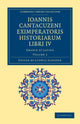 Book cover of: Ioannis Cantacuzeni Eximperatoris historiarum Libri IV. By: Ioannes Cantacuzenus