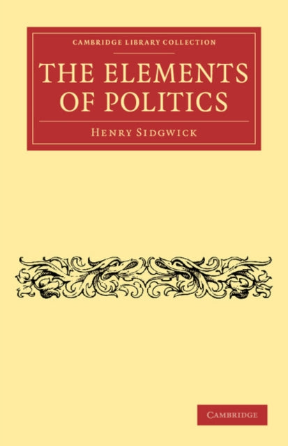 Book cover of: Elements of Politics. By: Henry Sidgwick