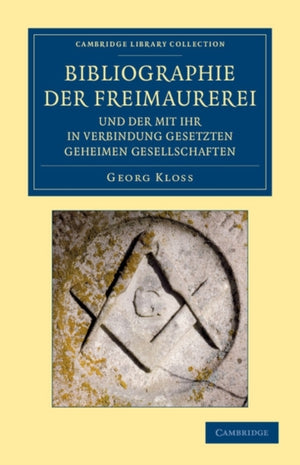 Bibliographie der Freimaurerei und der mit ihr in Verbindung gesetzten geheimen Gesellschaften