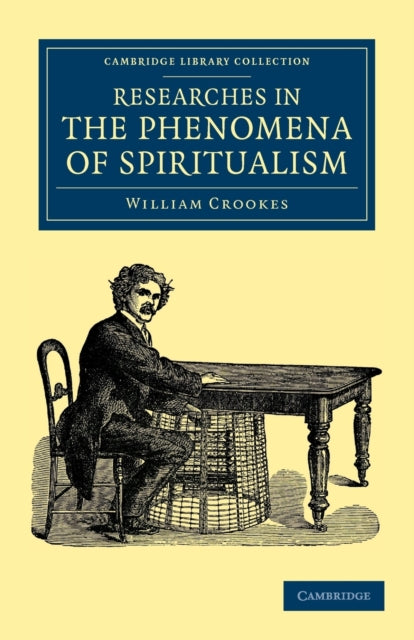 Book cover of: Researches in the Phenomena of Spiritualism. By: William Crookes