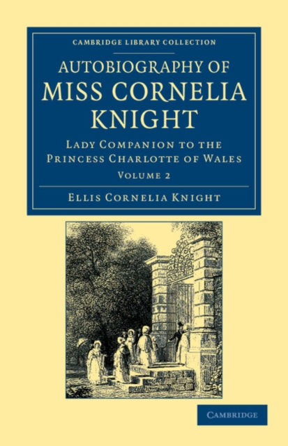 Autobiography of Miss Cornelia Knight