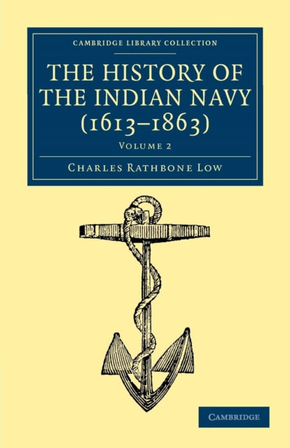 Book cover of: History of the Indian Navy (1613–1863). By: Charles Rathbone Low