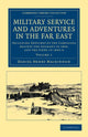 Book cover of: Military Service and Adventures in the Far East