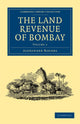 Book cover of: Land Revenue of Bombay. By: Alexander Rogers