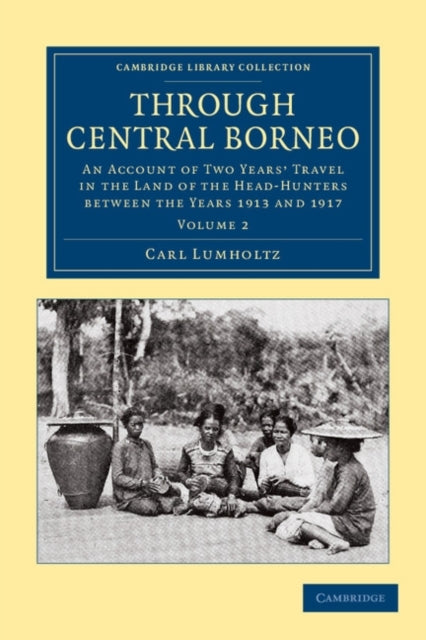 Book cover of: Through Central Borneo. By: Carl Lumholtz