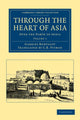 Book cover of: Through the Heart of Asia: Volume 1. By: Gabriel Bonvalot
