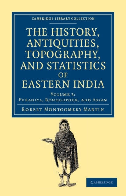 Book cover of: History, Antiquities, Topography, and Statistics of Eastern India. By: Robert Montgomery Martin