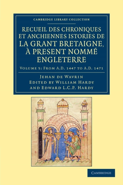 Book cover of: Recueil des chroniques et anchiennes istories de la Grant Bretaigne, a present nomme Engleterre. By: Jean de Wavrin