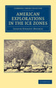 Book cover of: American Explorations in the Ice Zones. By: J. E. Nourse