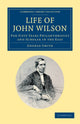 Book cover of: Life of John Wilson, D.D. F.R.S.. By: George Smith