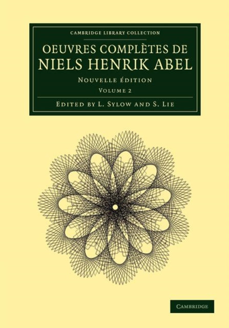 Book cover of: Oeuvres completes de Niels Henrik Abel. By: Niels Henrik Abel
