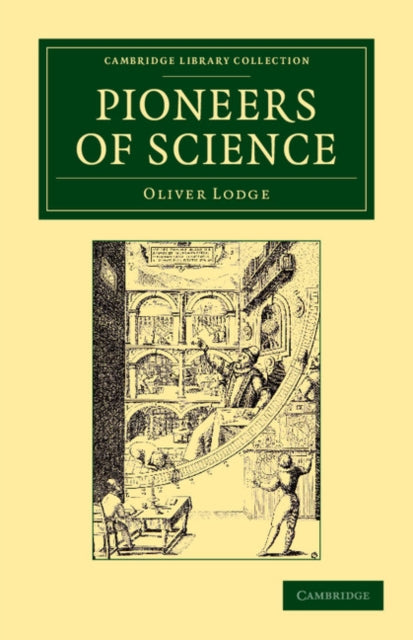 Book cover of: Pioneers of Science. By: Oliver Lodge