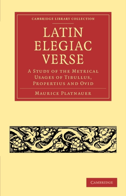 Book cover of: Latin Elegiac Verse. By: Maurice Platnauer