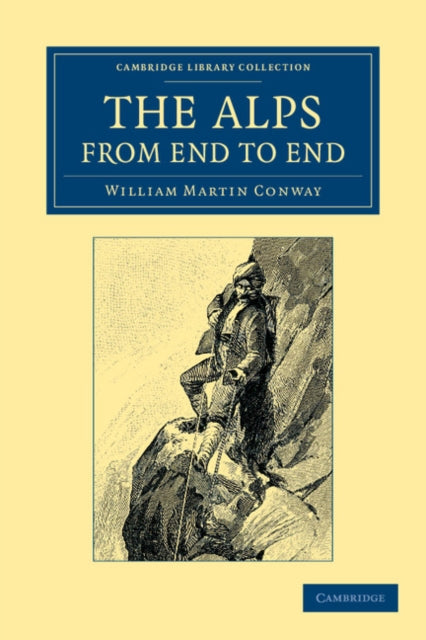 Book cover of: Alps from End to End. By: William Martin Conway