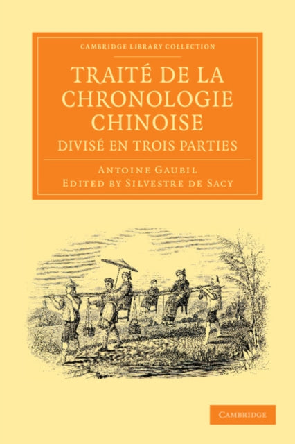 Book cover of: Traite de la chronologie chinoise, divise en trois parties. By: Antoine Gaubil