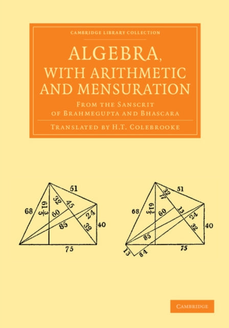 Book cover of: Algebra, with Arithmetic and Mensuration. By: Brahmagupta