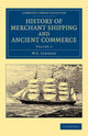 Book cover of: History of Merchant Shipping and Ancient Commerce. By: W. S. Lindsay