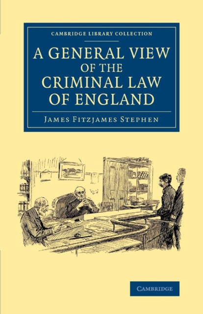 Book cover of: General View of the Criminal Law of England. By: Sir James Fitzjames Stephen