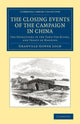 Book cover of: Closing Events of the Campaign in China. By: Granville Gower Loch
