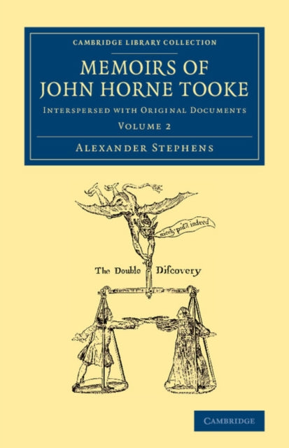 Book cover of: Memoirs of John Horne Tooke: Volume 2. By: Alexander Stephens